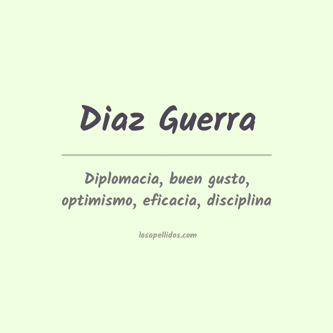 Significado del Apellido Diaz guerra