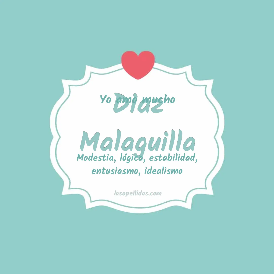 Yo amo mucho Diaz malaguilla