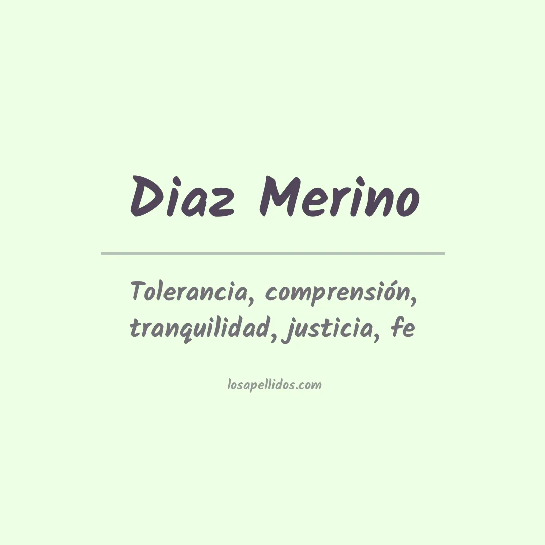Significado del Apellido Diaz merino