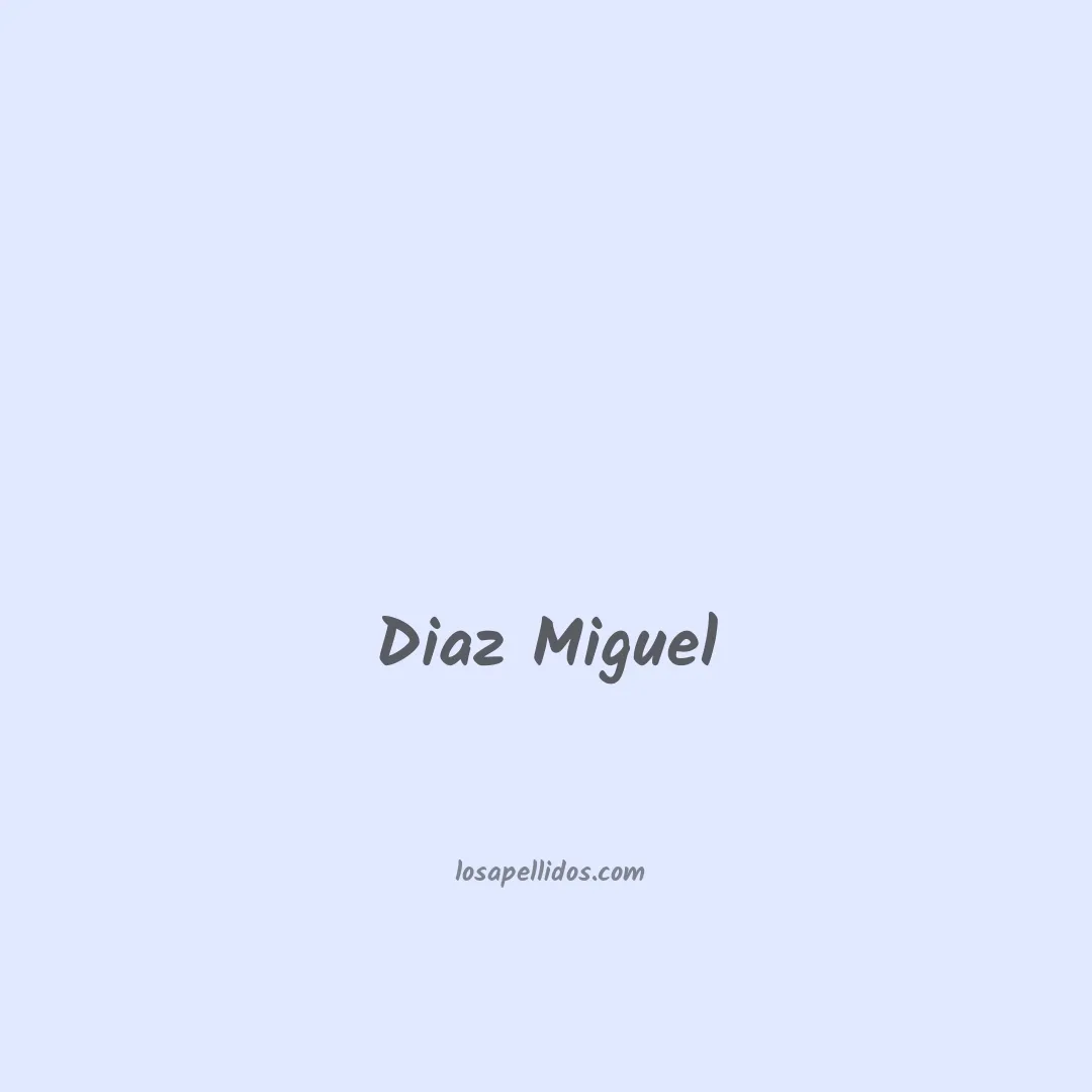 Diaz miguel en chino