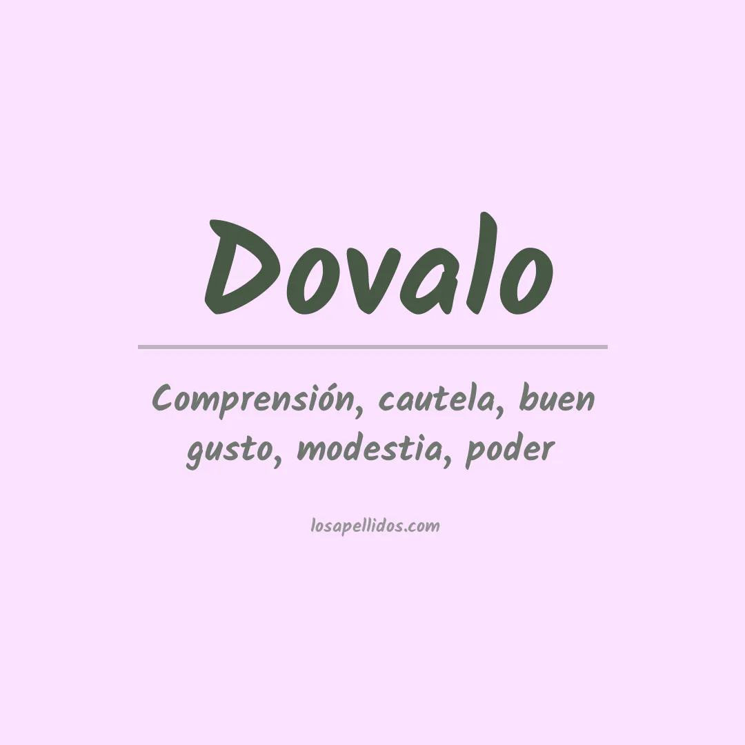 Significado del Apellido Dovalo