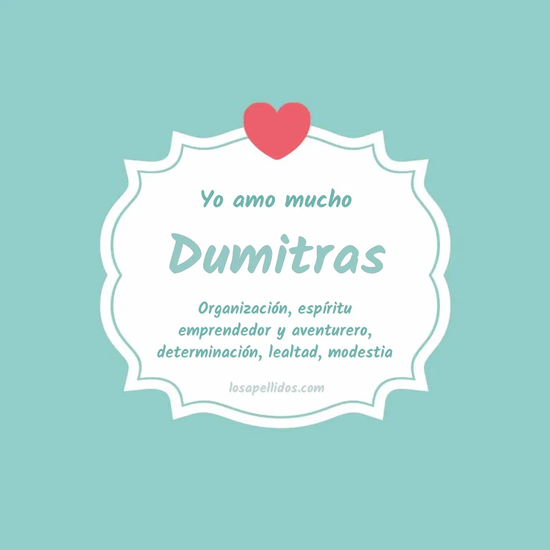 Yo amo mucho Dumitras