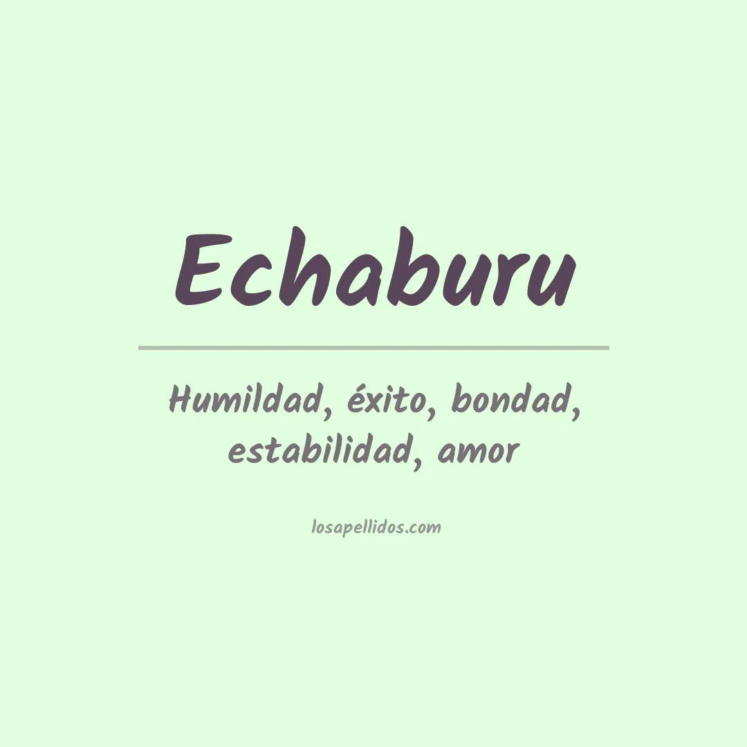 Significado del Apellido Echaburu
