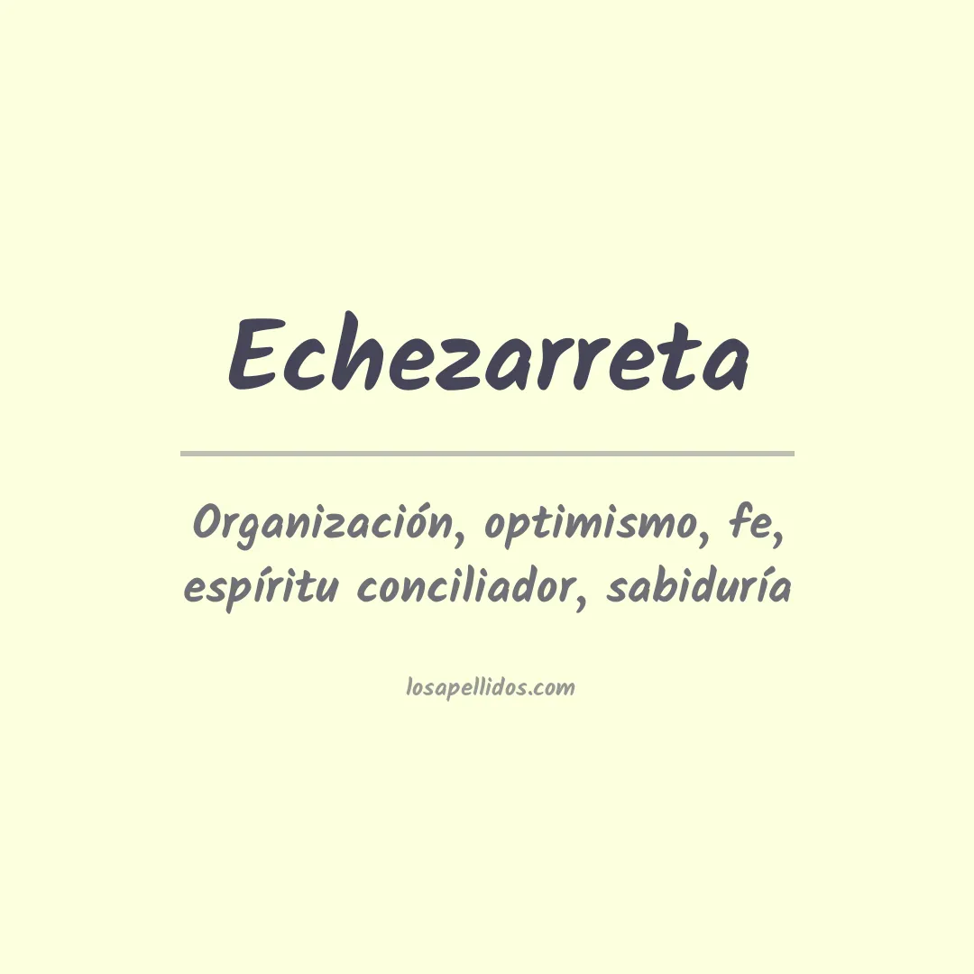 Significado del Apellido Echezarreta