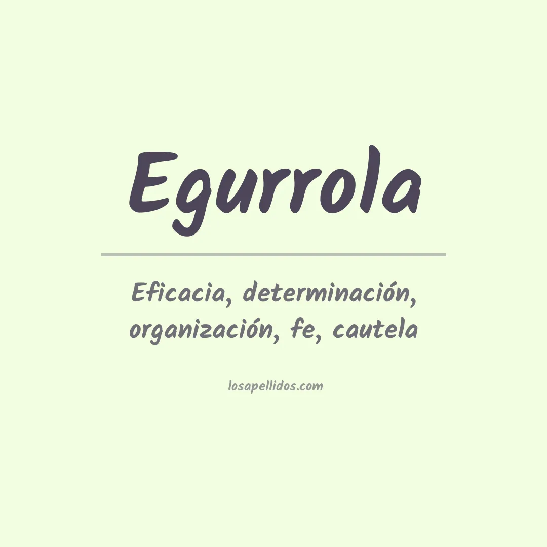 Significado del Apellido Egurrola