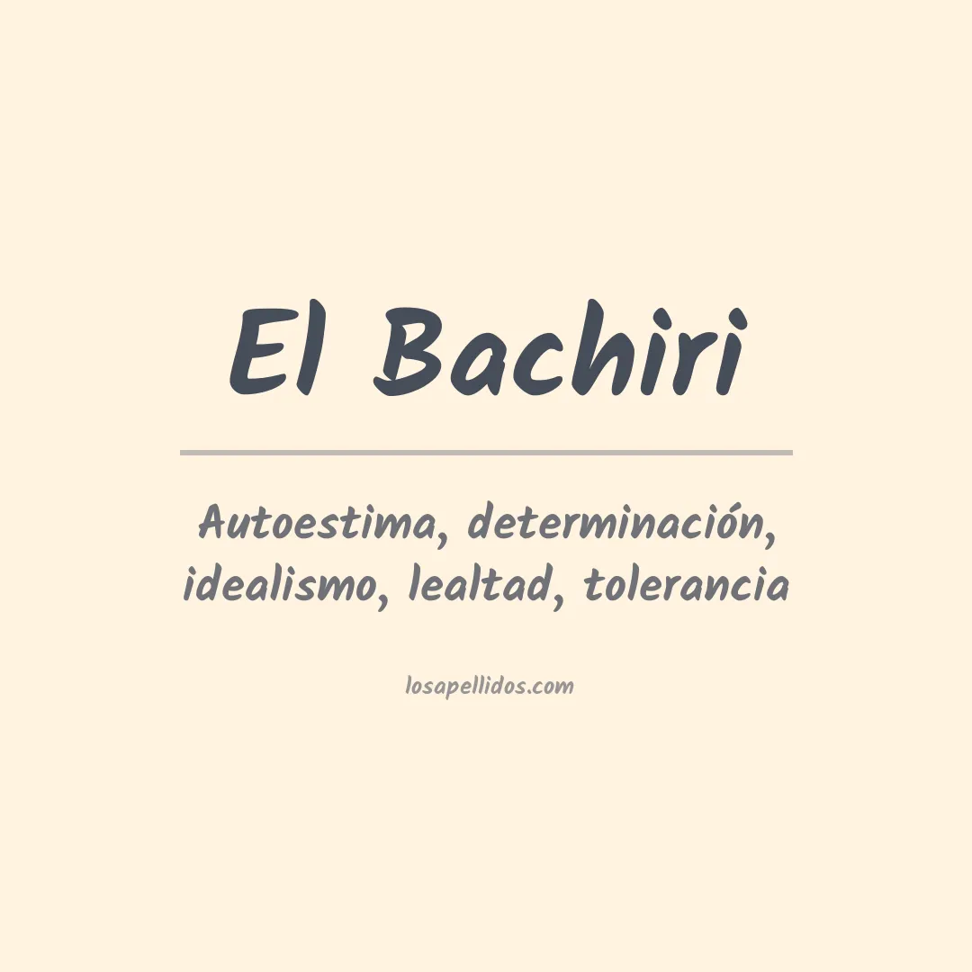 Significado del Apellido El bachiri