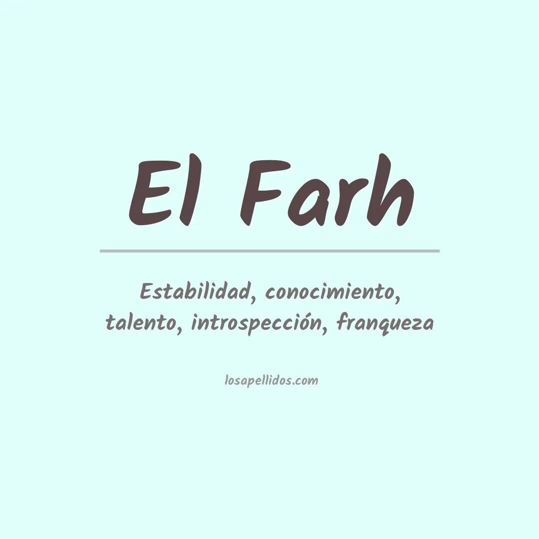 Significado del Apellido El farh