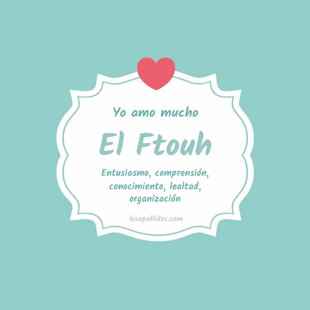 Yo amo mucho El ftouh