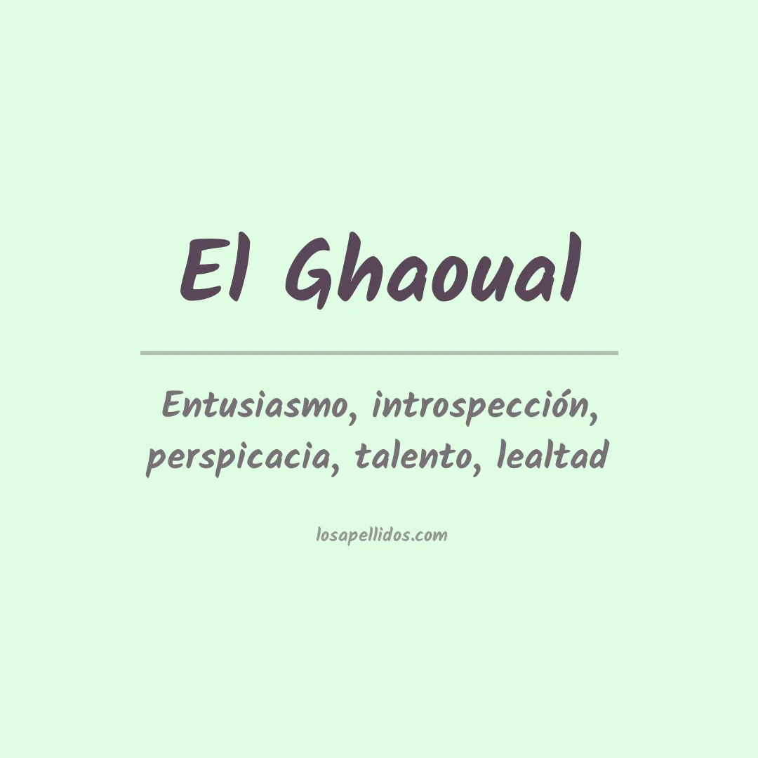 Significado del Apellido El ghaoual