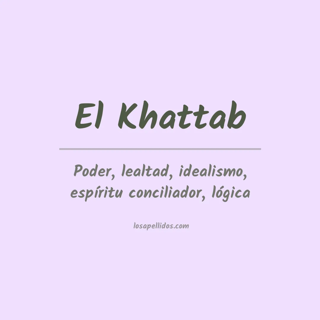 Significado del Apellido El khattab