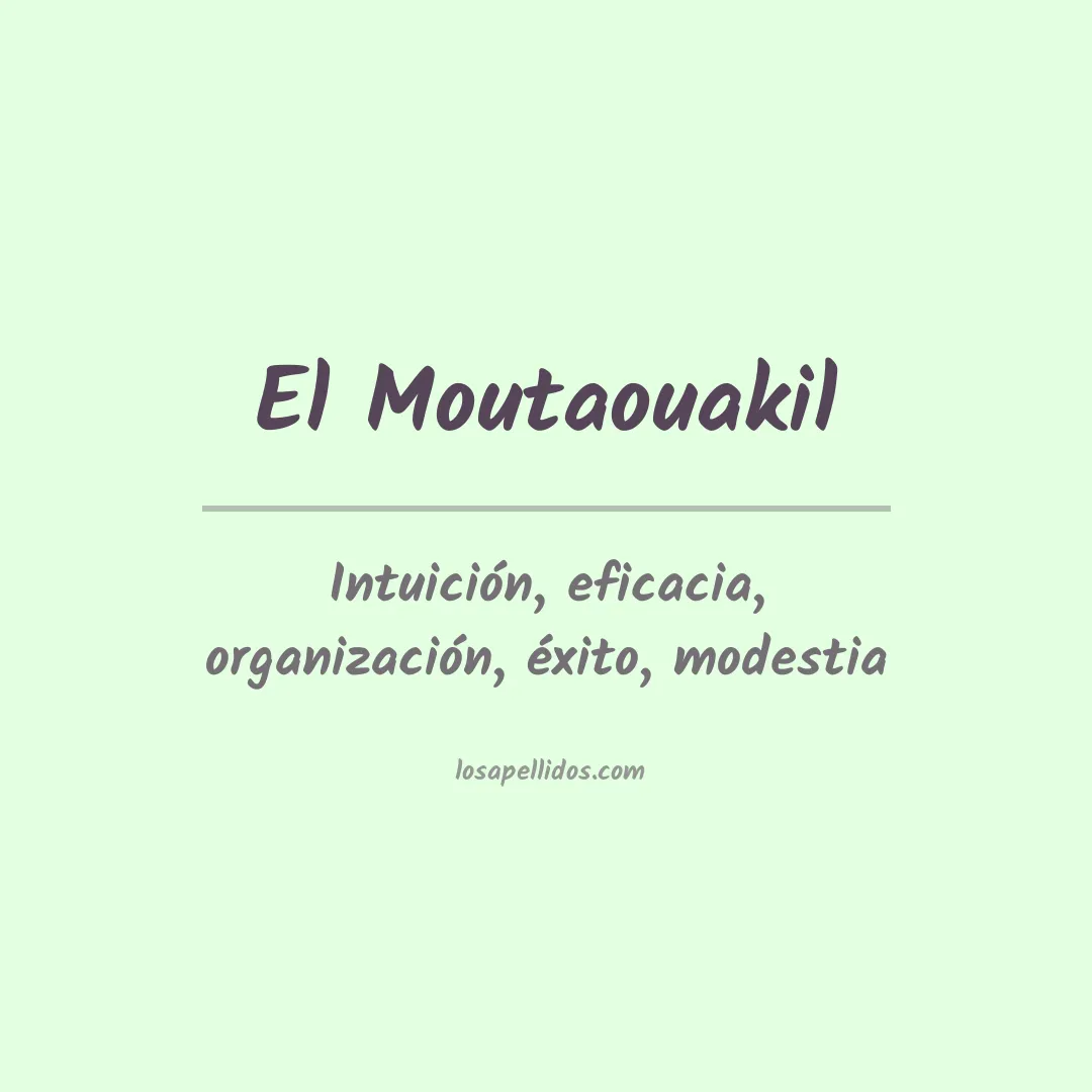 Apellido El moutaouakil