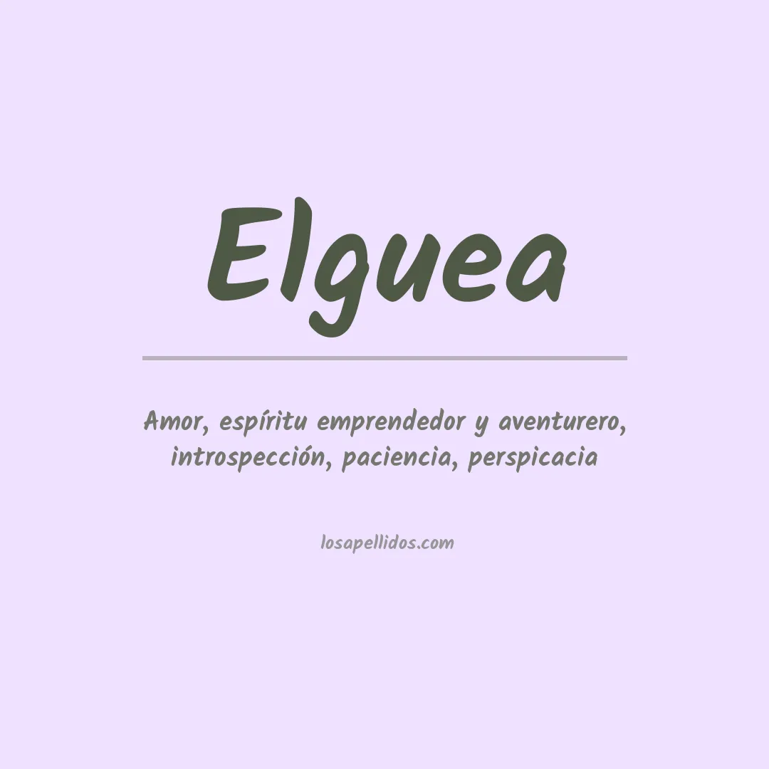 Significado del Apellido Elguea