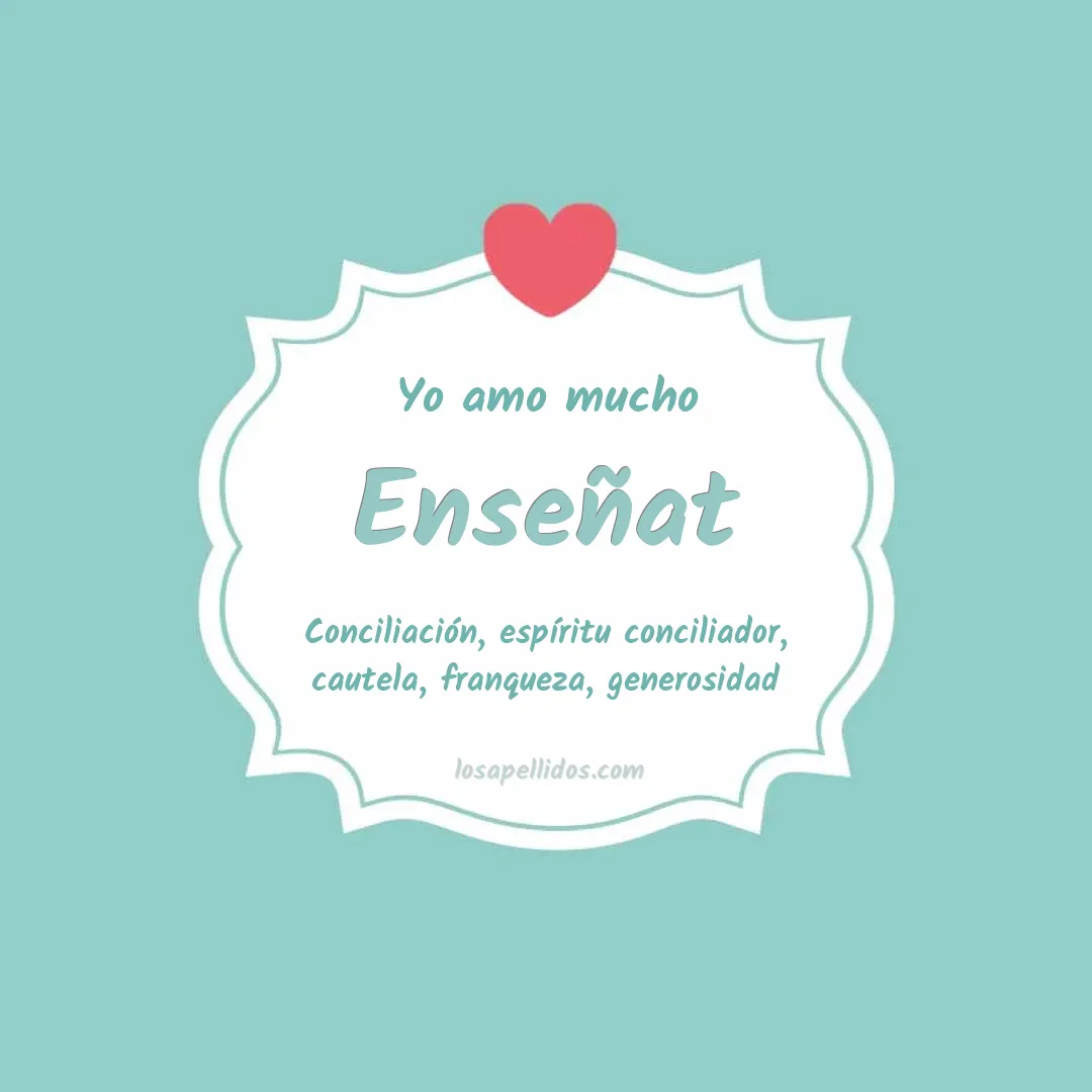 Yo amo mucho Enseñat