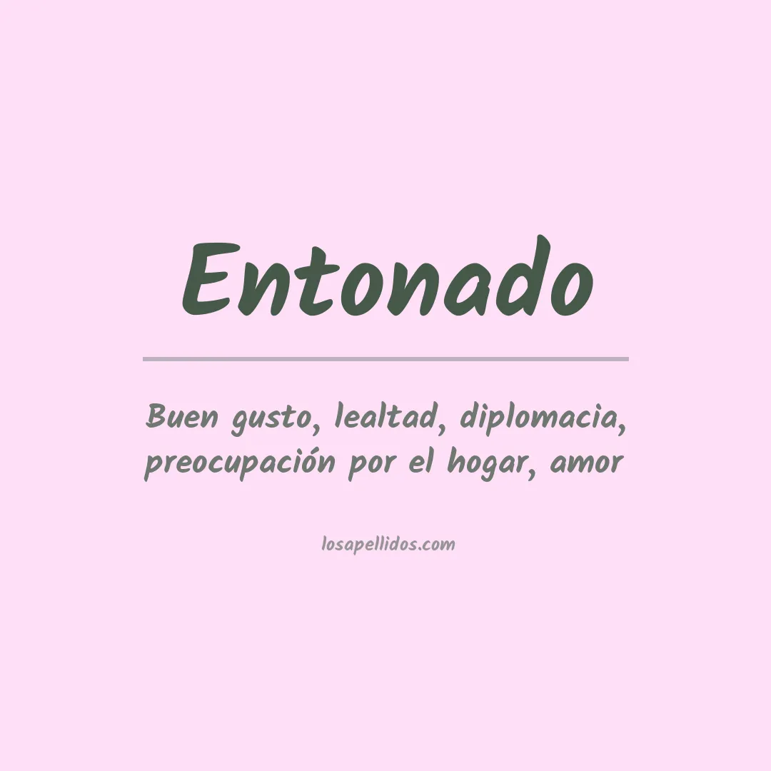 Significado del Apellido Entonado