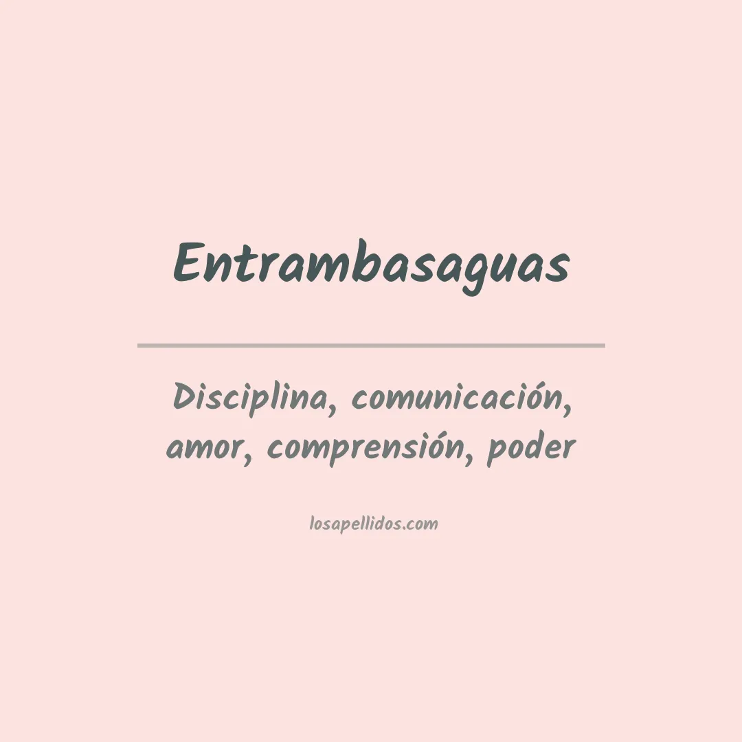 Significado del Apellido Entrambasaguas