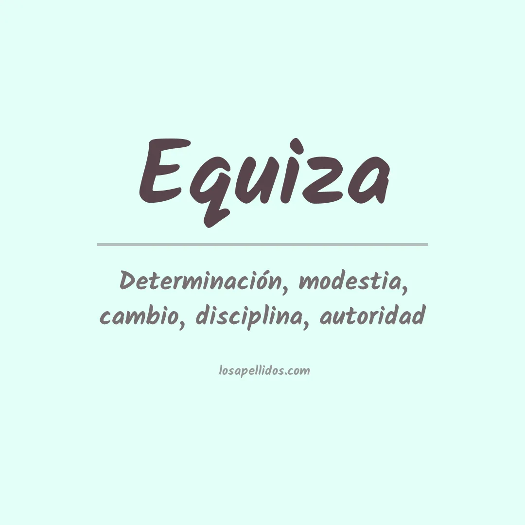 Significado del Apellido Equiza
