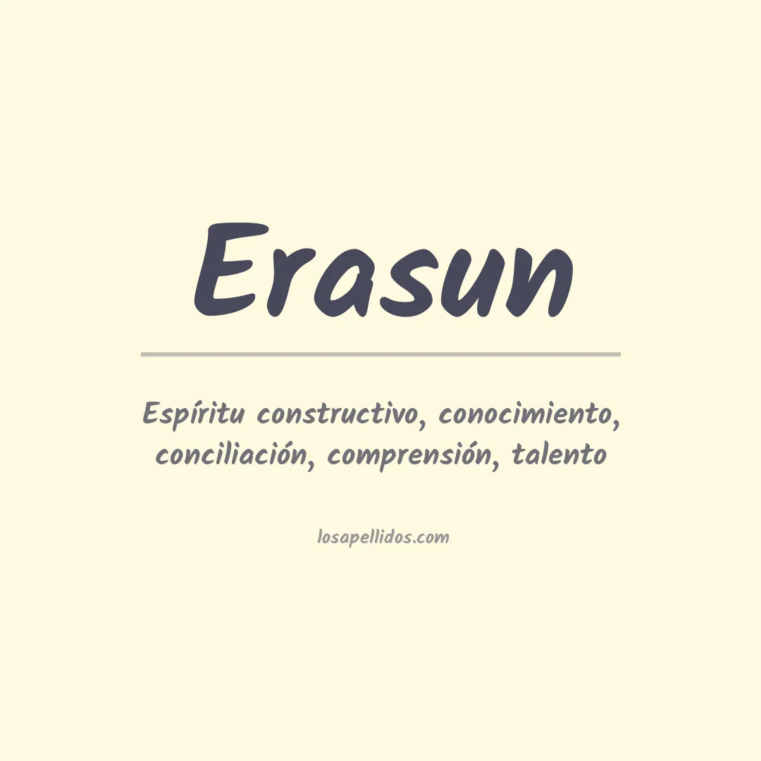 Significado del Apellido Erasun
