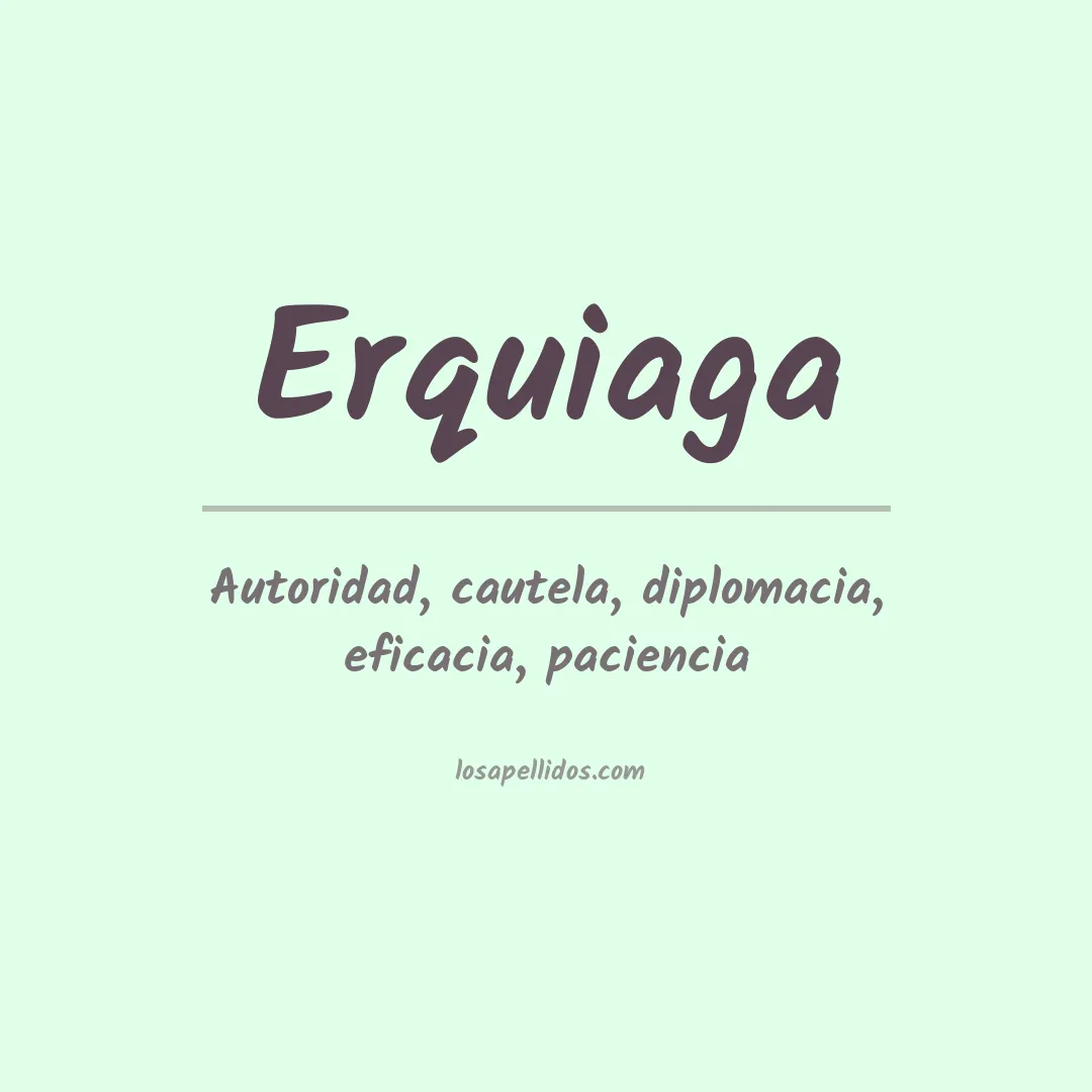 Significado del Apellido Erquiaga