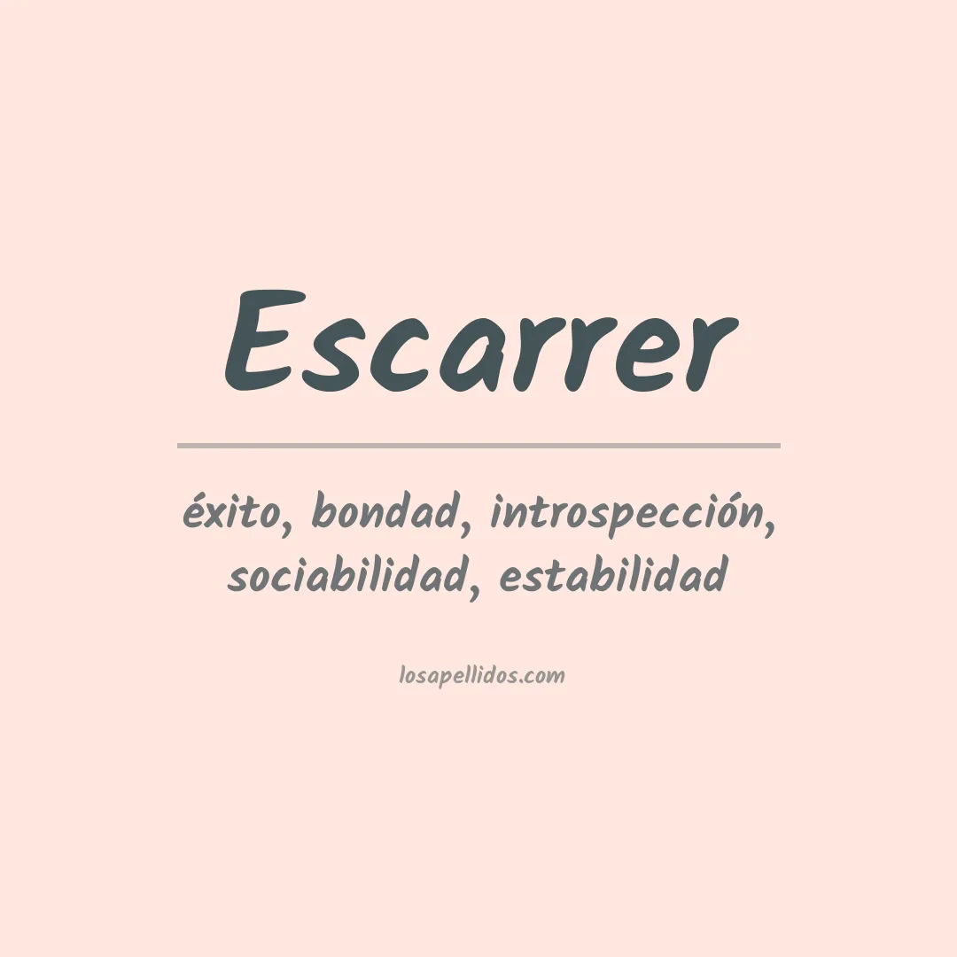 Significado del Apellido Escarrer