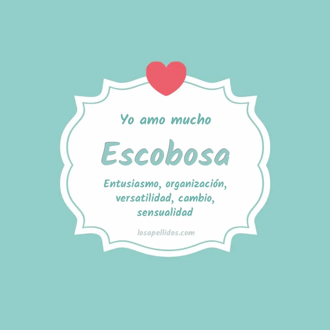 Yo amo mucho Escobosa