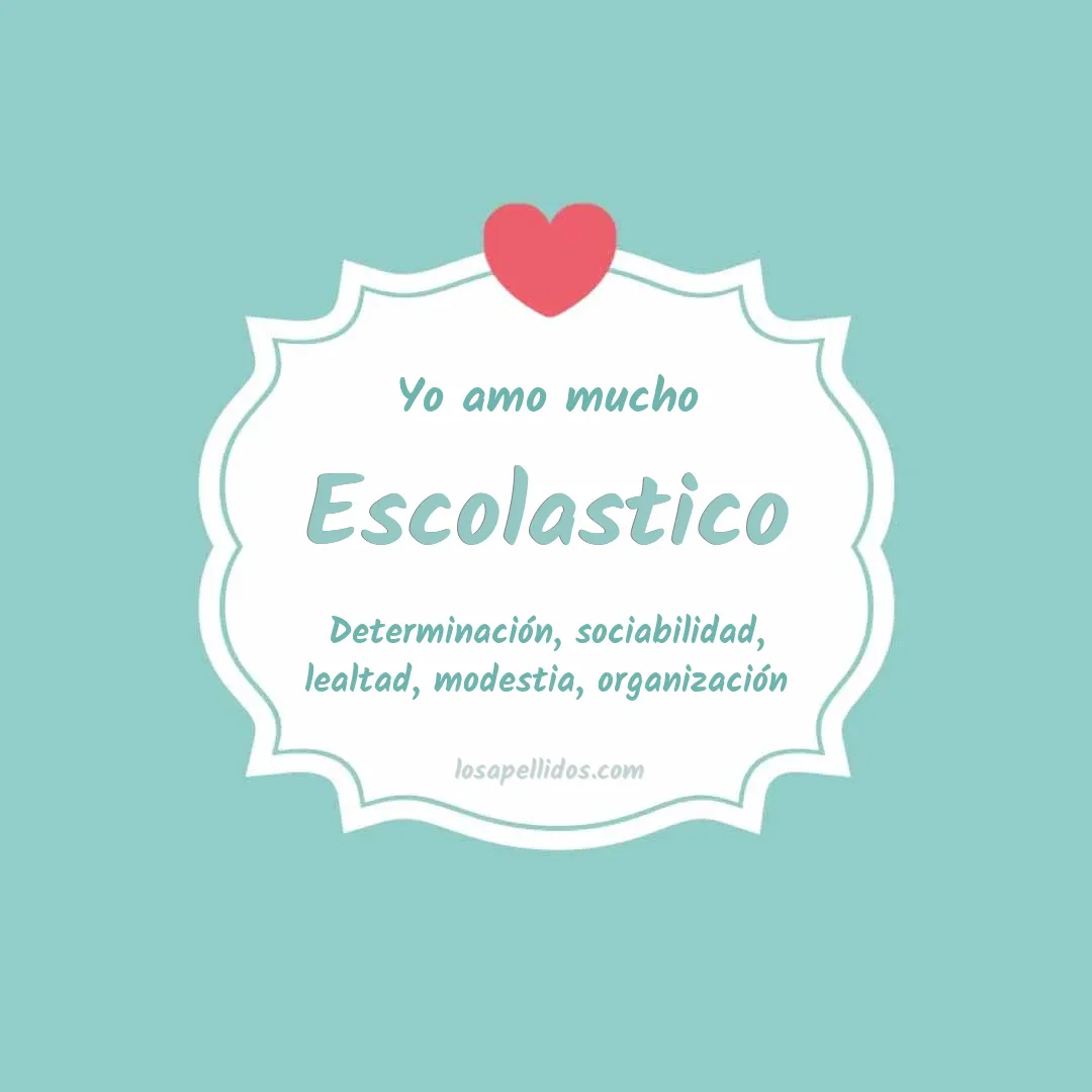 Yo amo mucho Escolástico