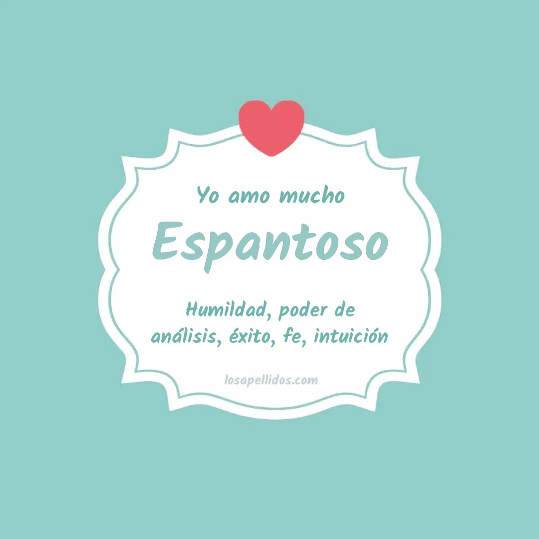 Yo amo mucho Espantoso