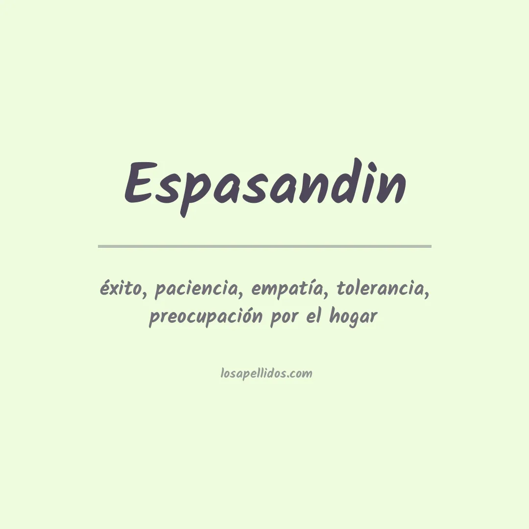 Significado del Apellido Espasandin