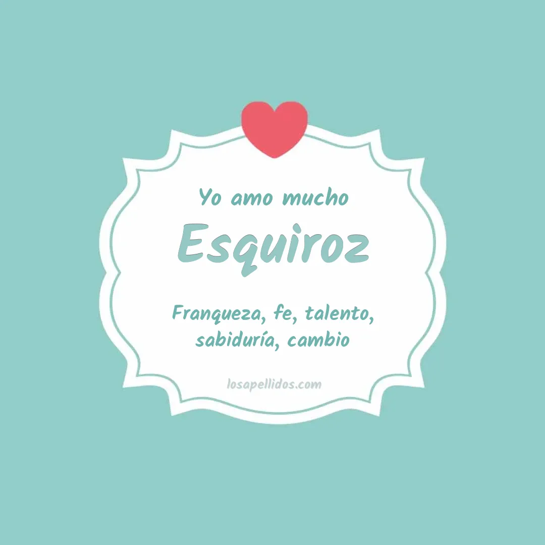 Yo amo mucho Esquiroz