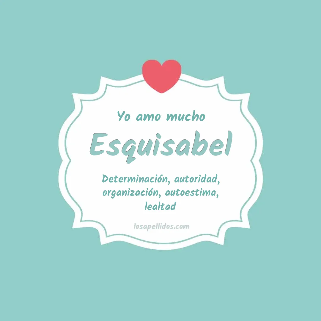 Yo amo mucho Esquisabel