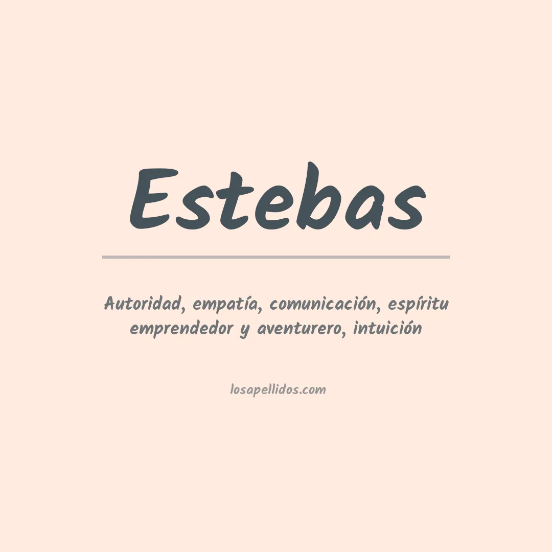 Significado del Apellido Estebas
