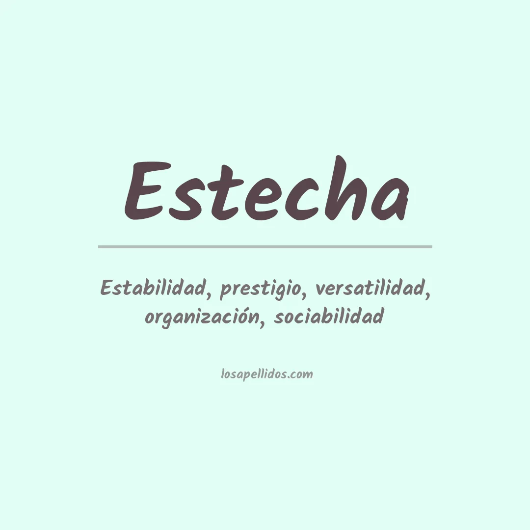 Significado del Apellido Estecha
