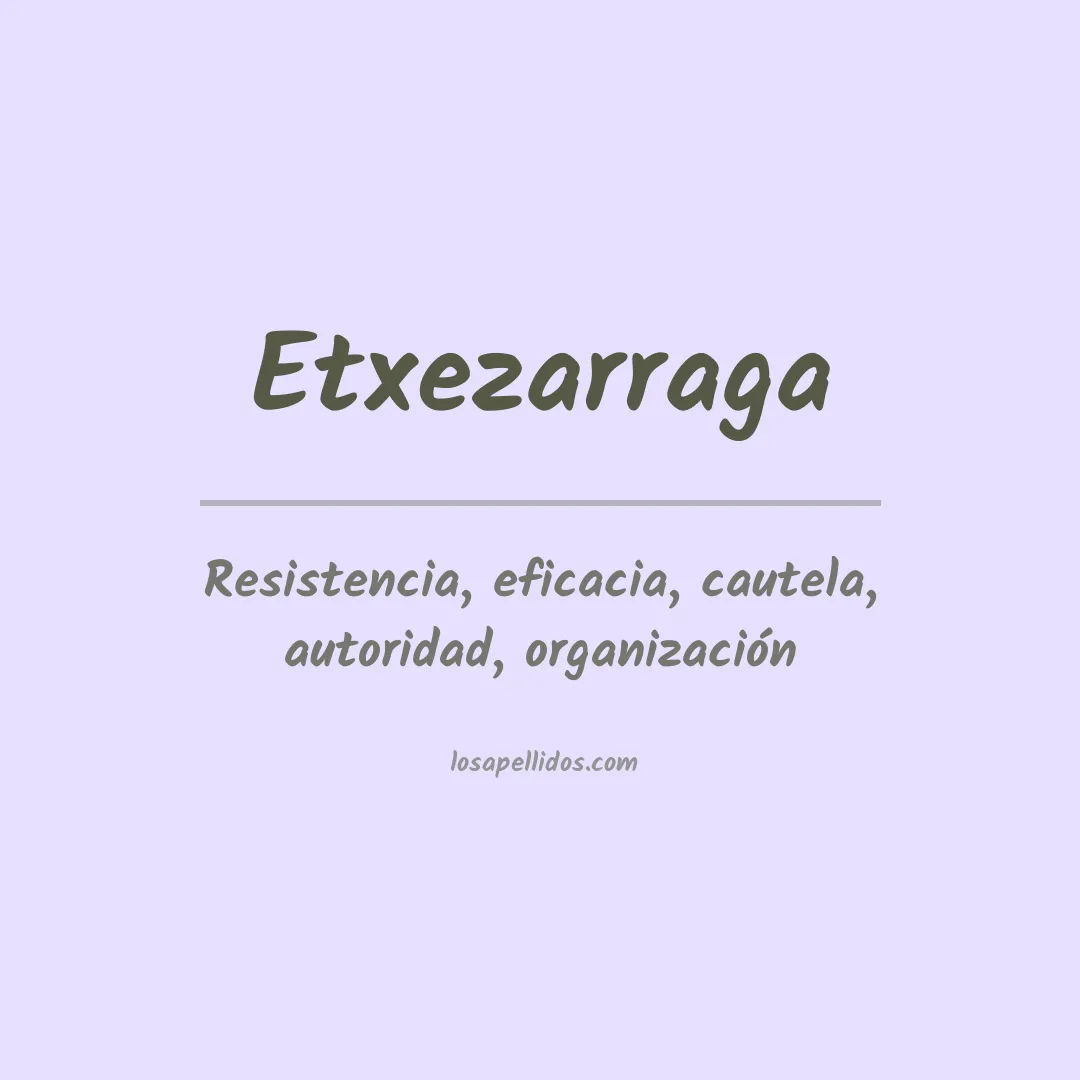 Apellido Etxezarraga