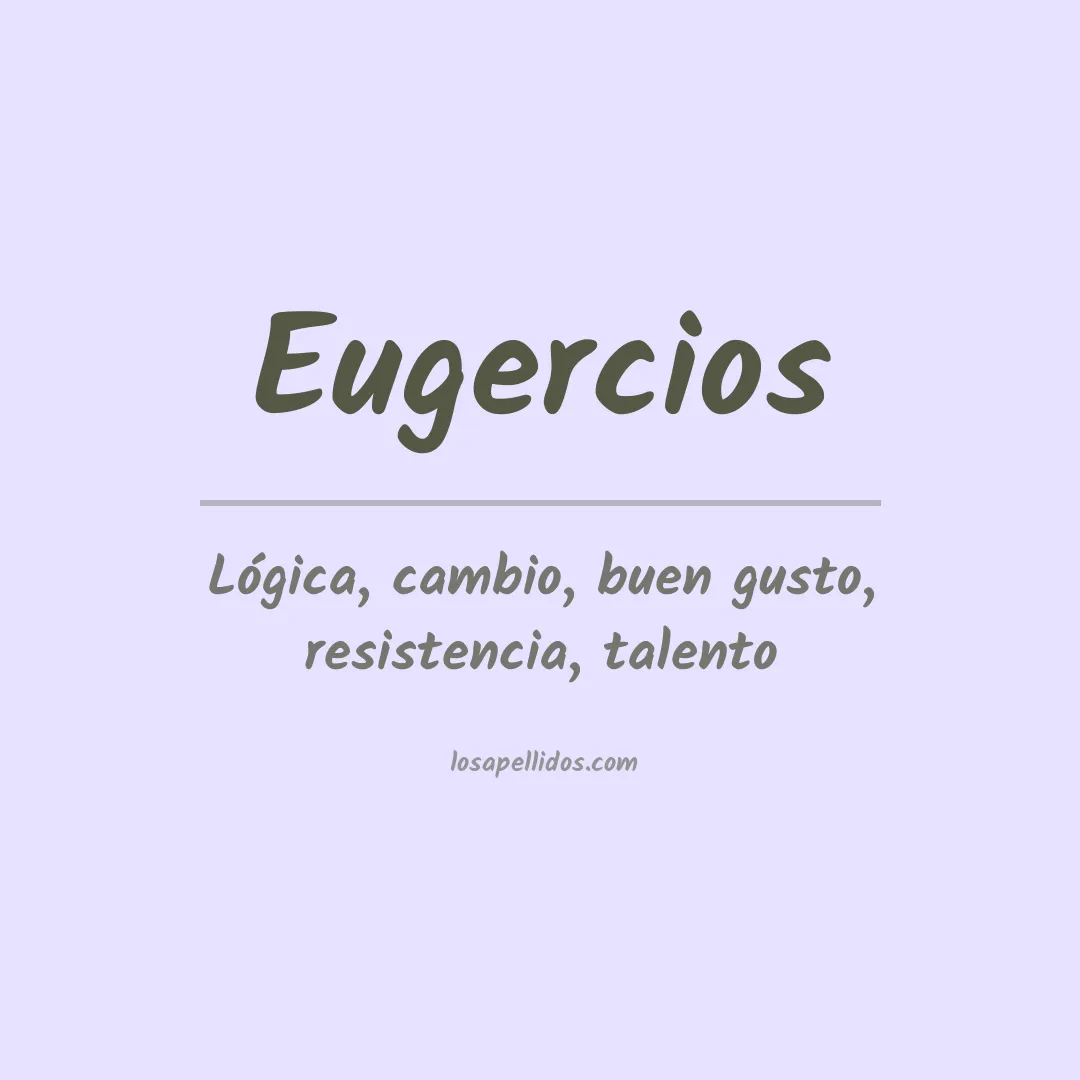 Significado del Apellido Eugercios