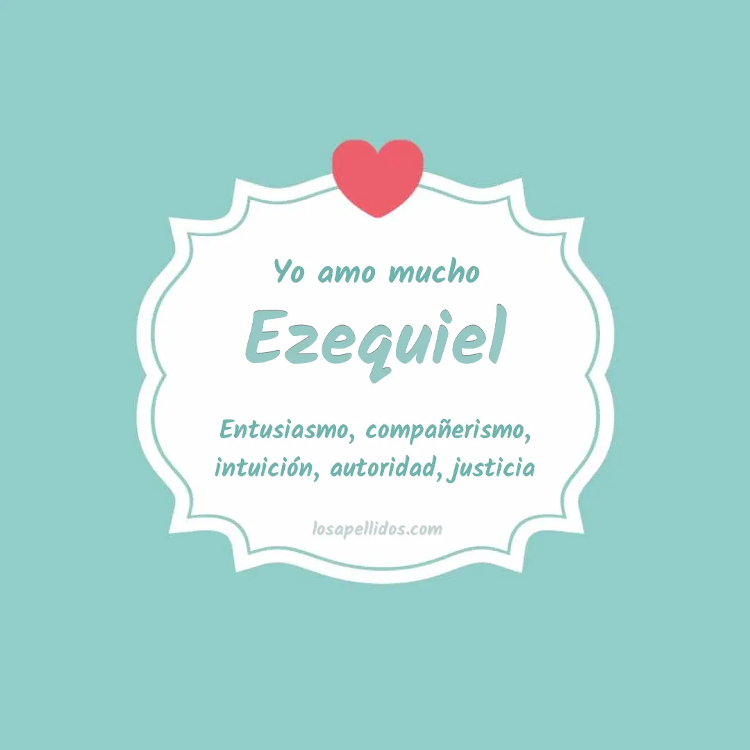 Yo amo mucho Ezequiel