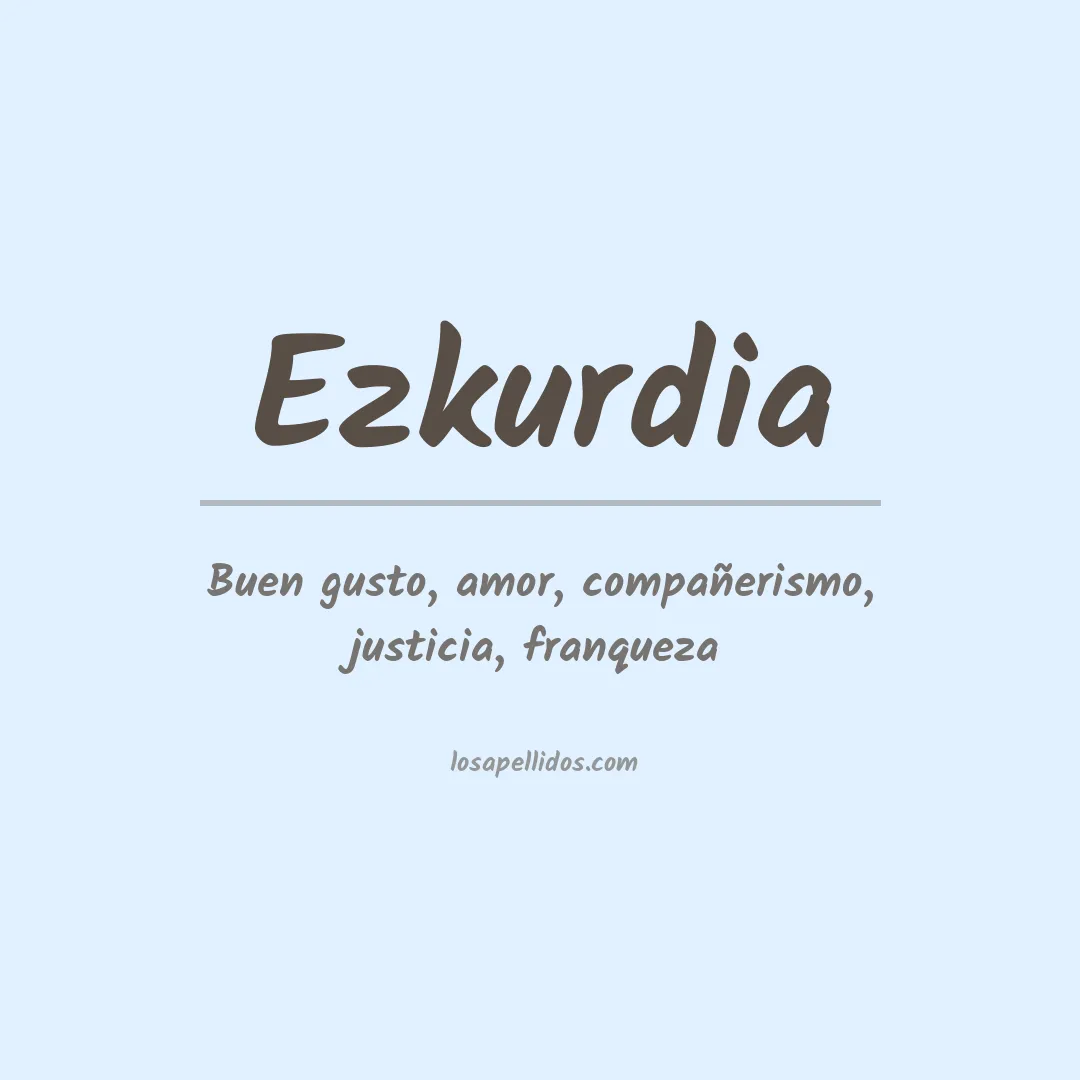 Significado del Apellido Ezkurdia