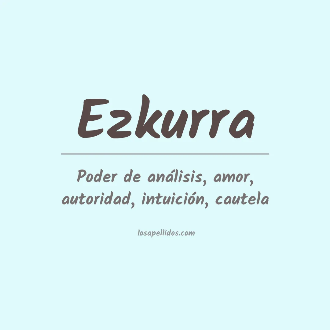 Significado del Apellido Ezkurra