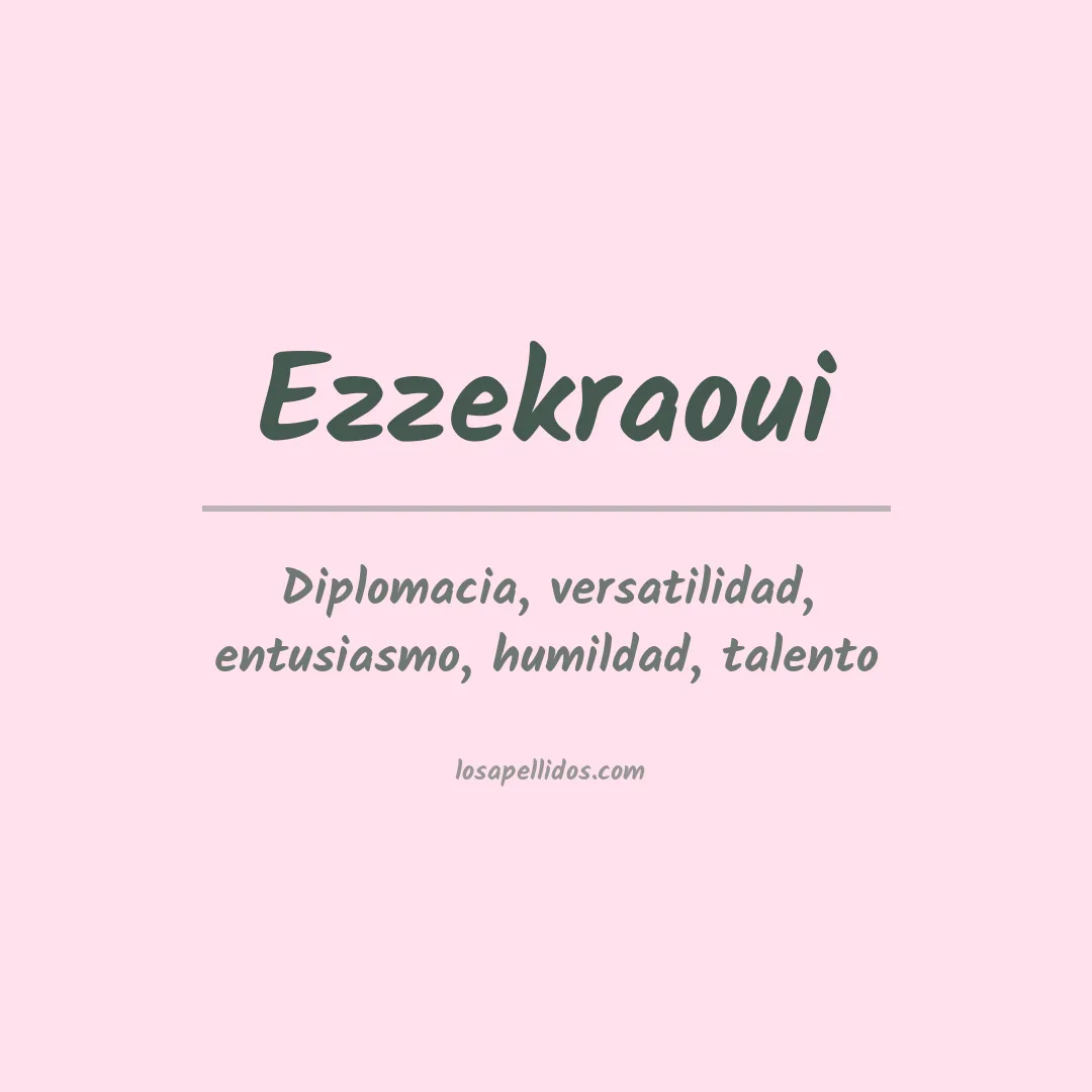 Significado del Apellido Ezzekraoui
