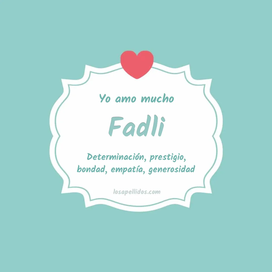 Yo amo mucho Fadli