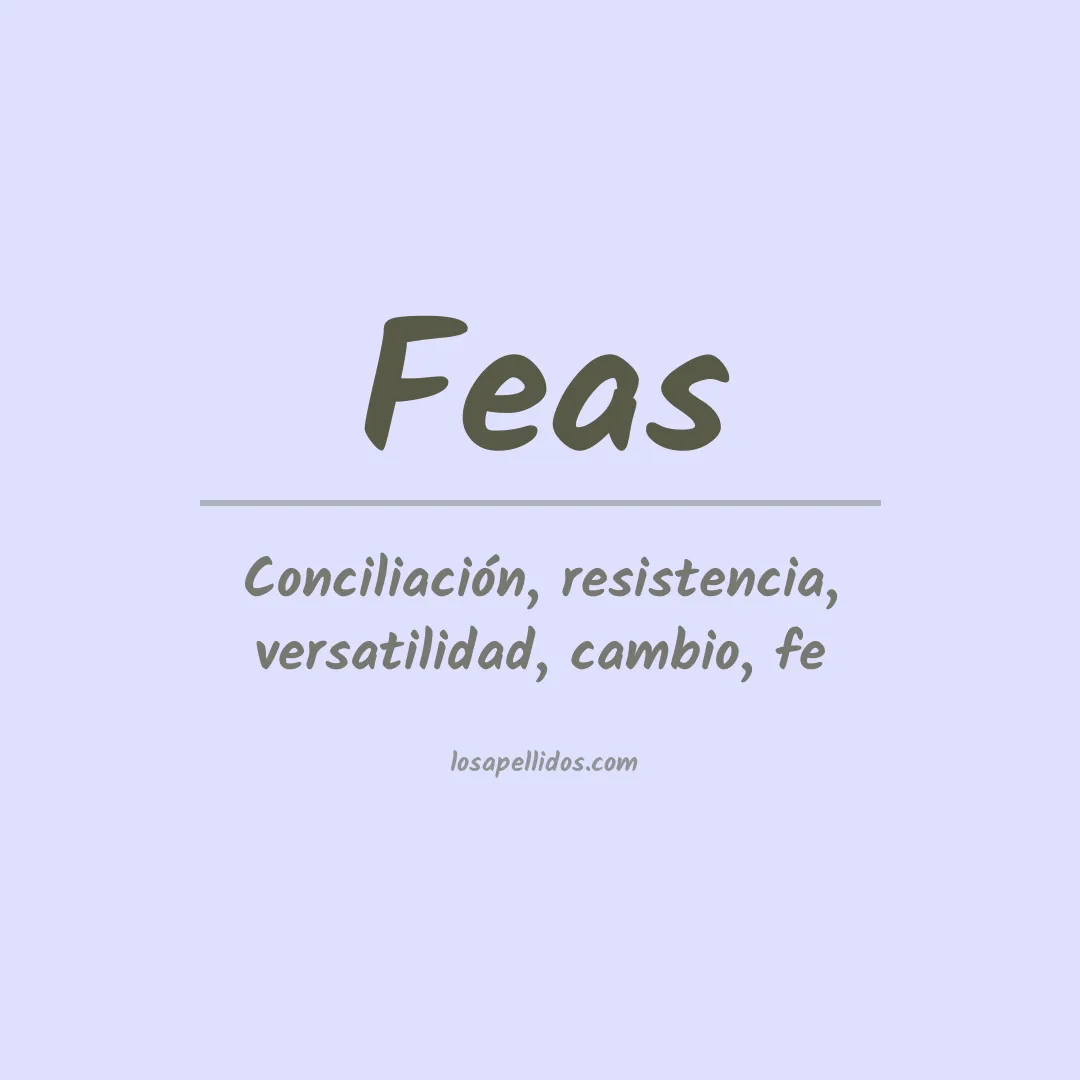Significado del Apellido Feas