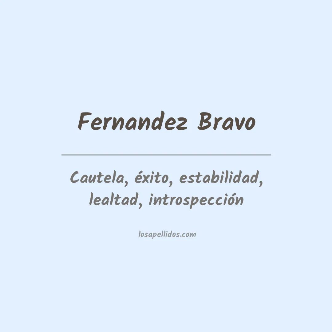 Significado del Apellido Fernandez bravo