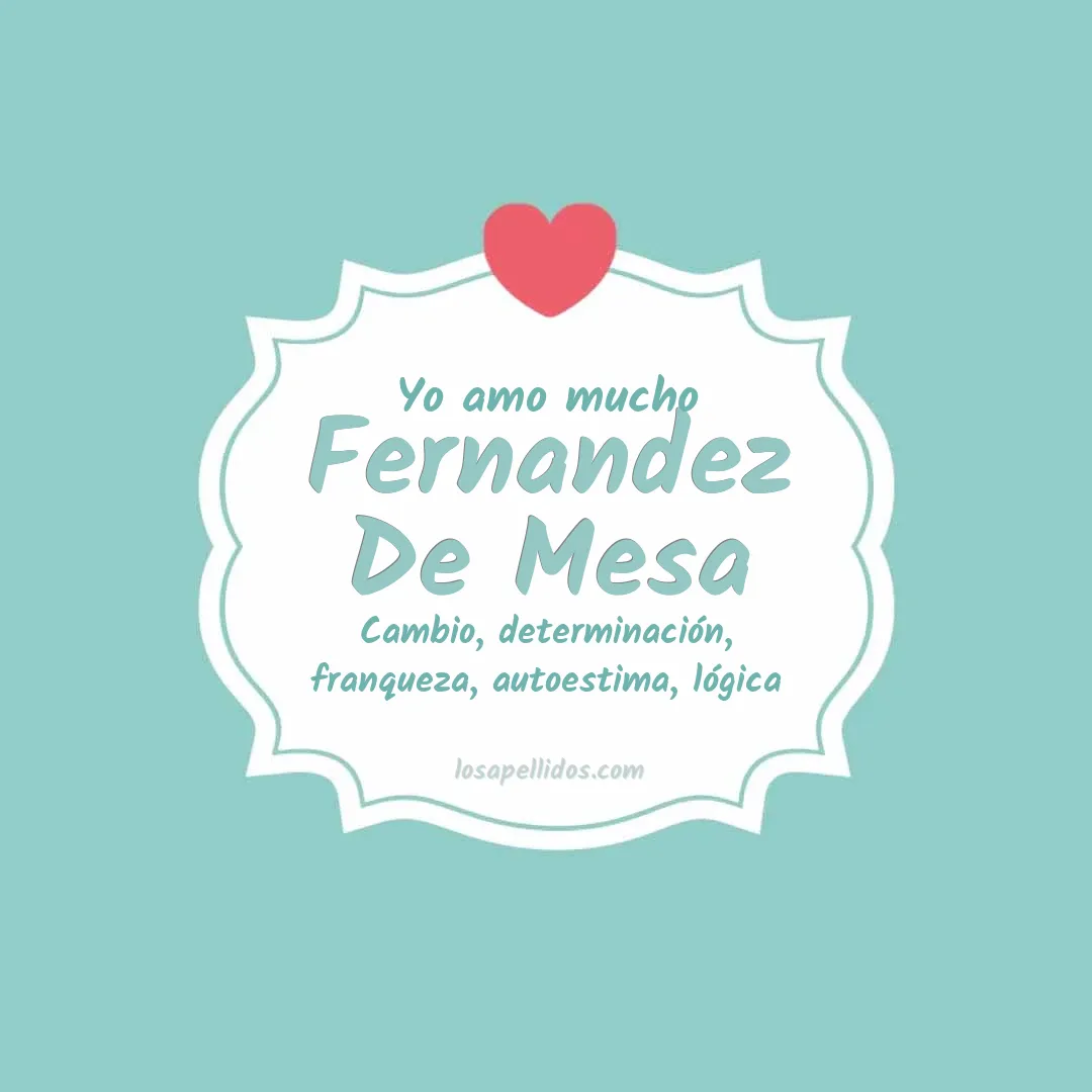 Yo amo mucho Fernandez de mesa