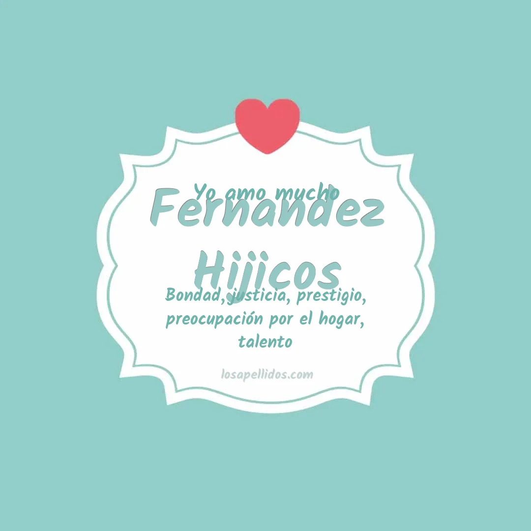 Yo amo mucho Fernandez hijicos