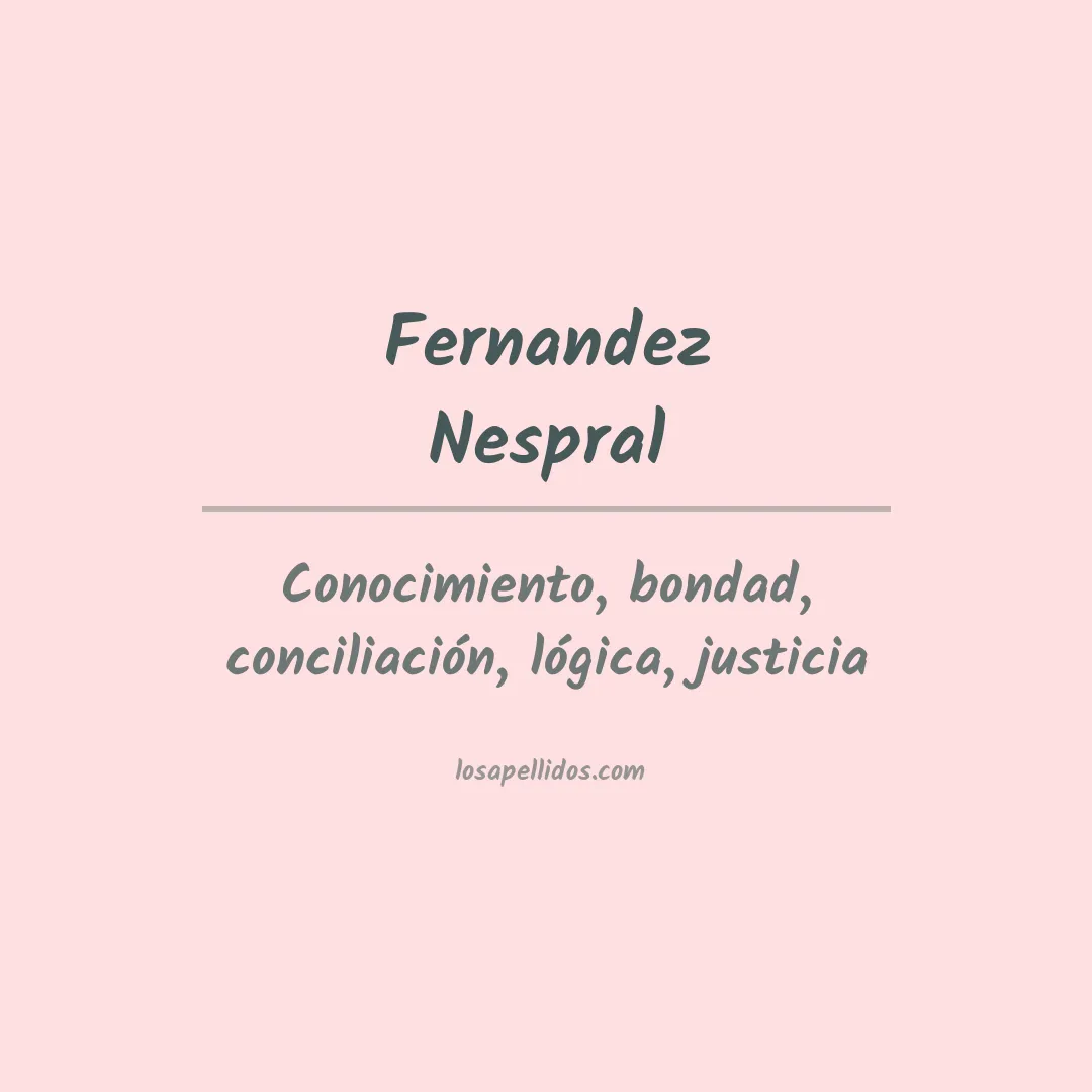 Significado del Apellido Fernandez nespral