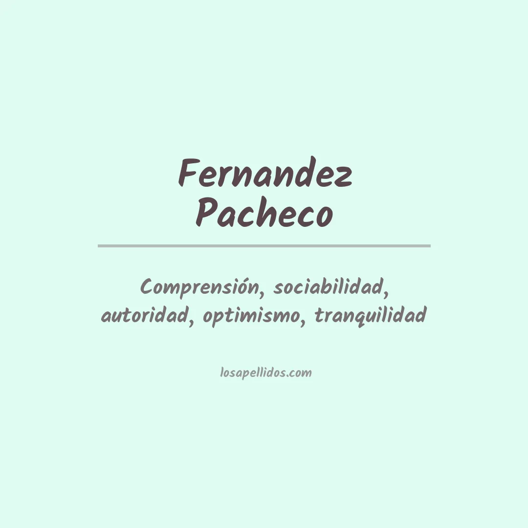 Significado del Apellido Fernandez pacheco