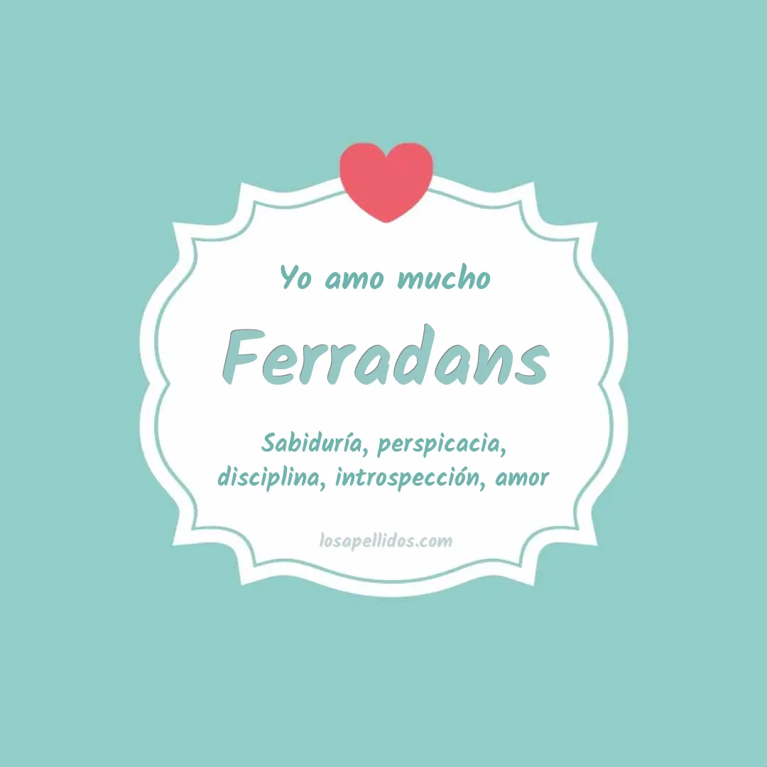Yo amo mucho Ferradans