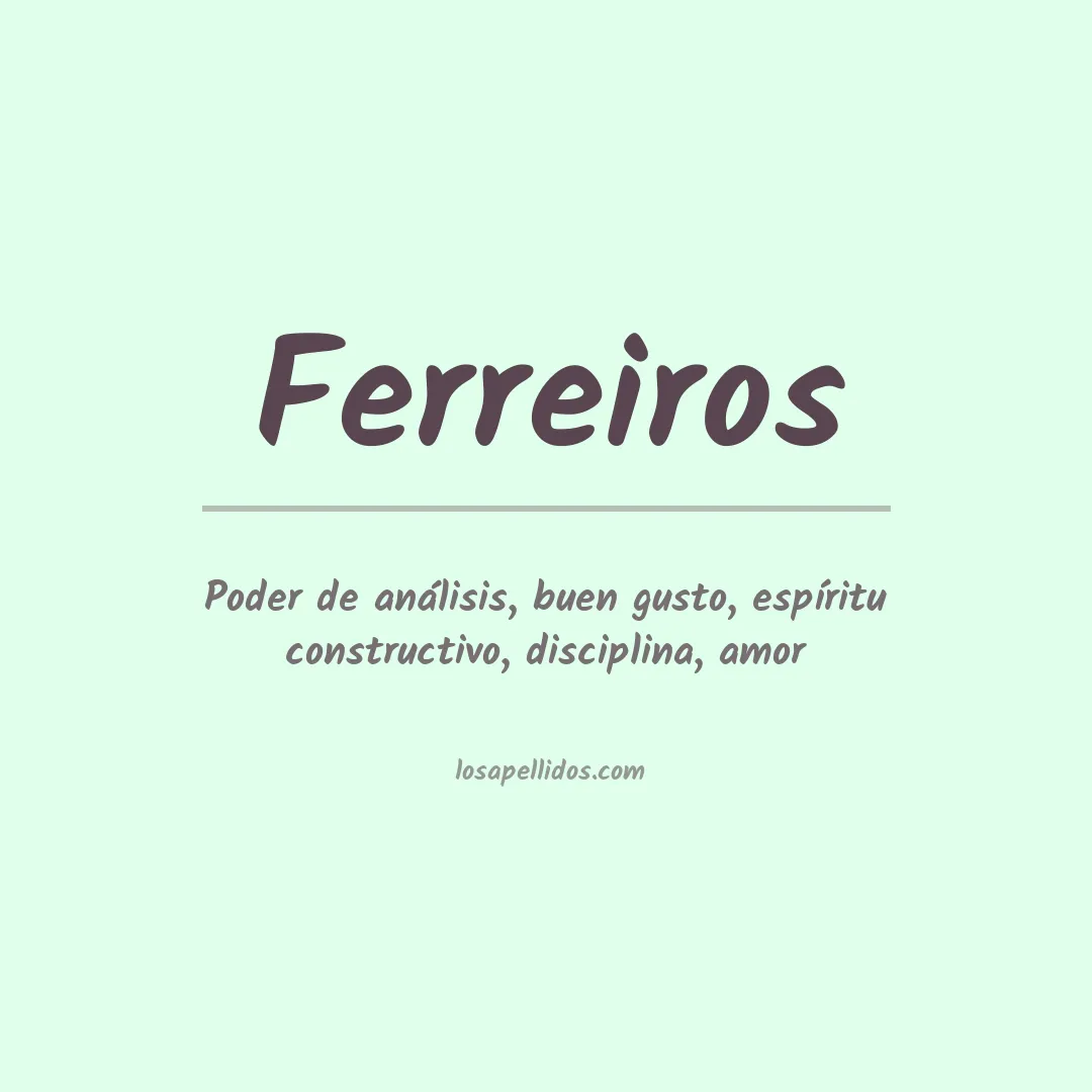 Significado del Apellido Ferreiros