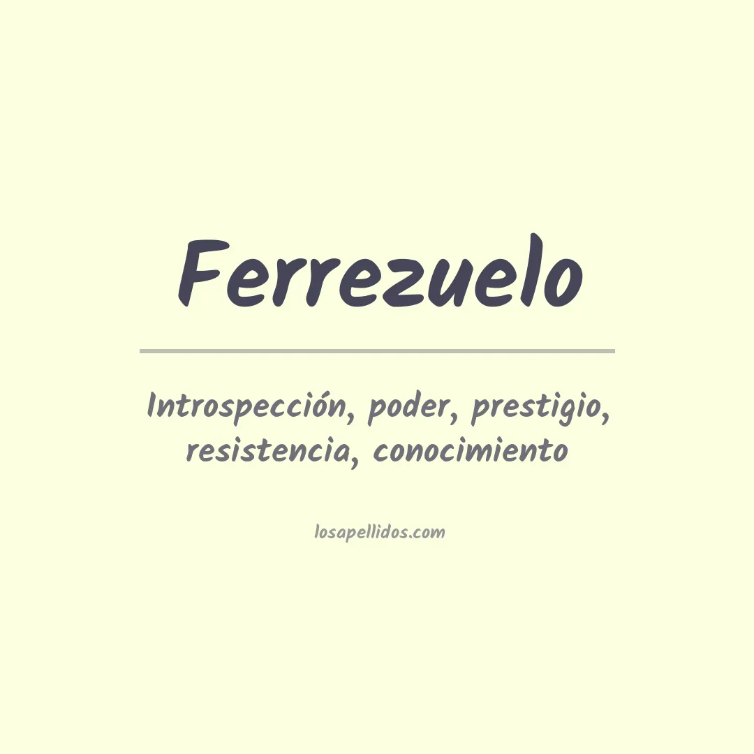Significado del Apellido Ferrezuelo