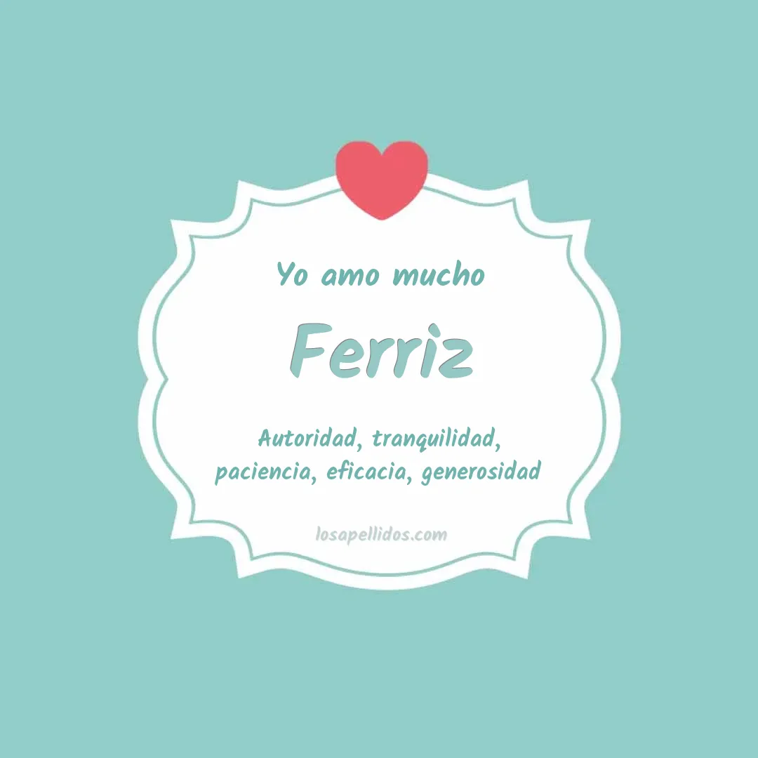 Yo amo mucho Ferriz
