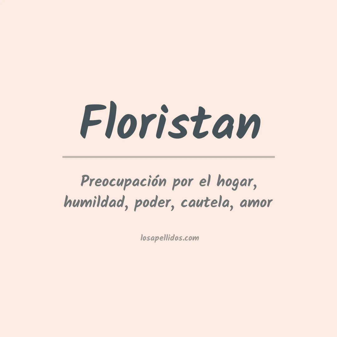 Significado del Apellido Floristan