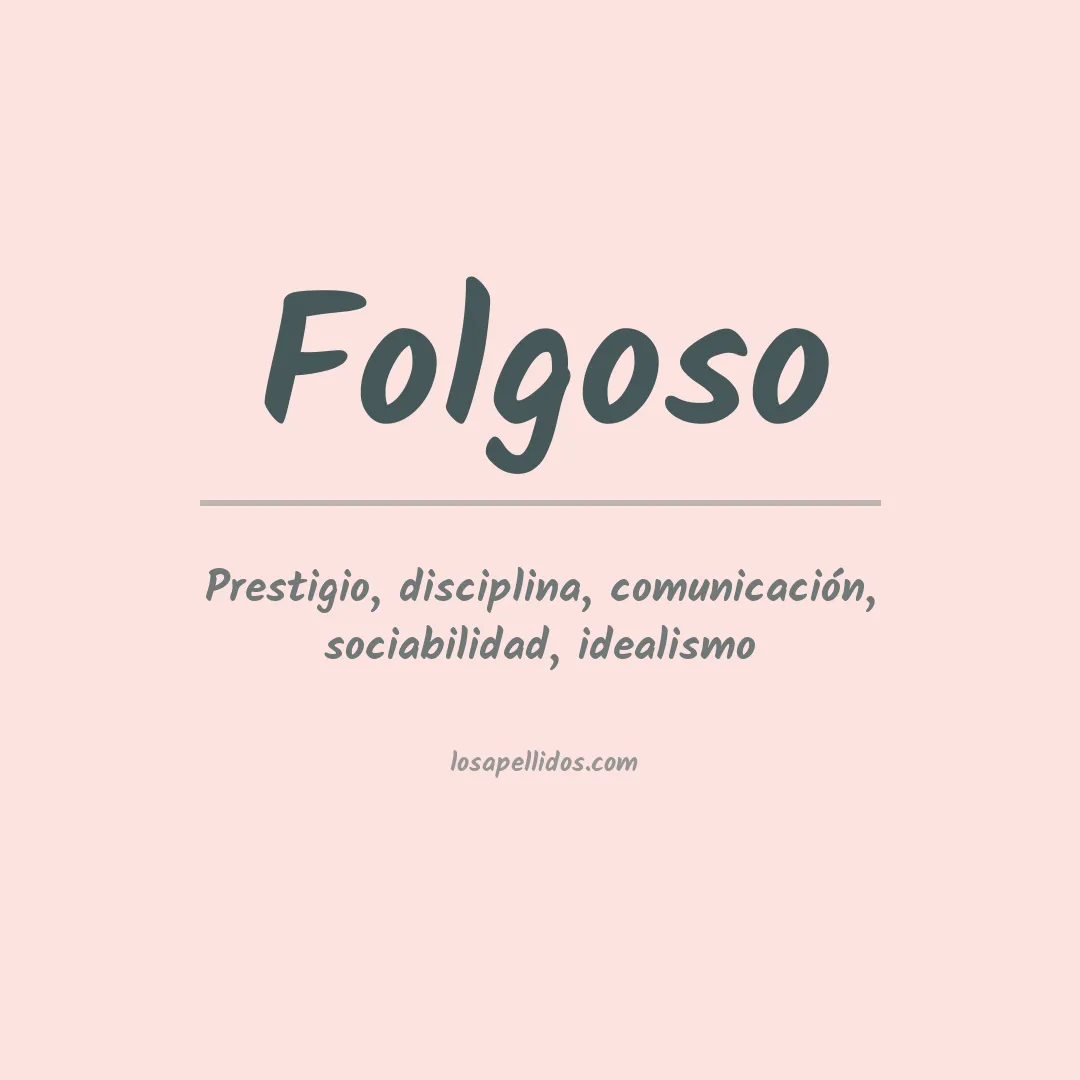 Significado del Apellido Folgoso